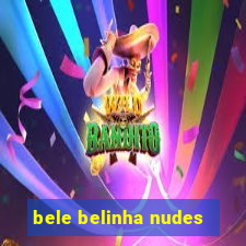 bele belinha nudes